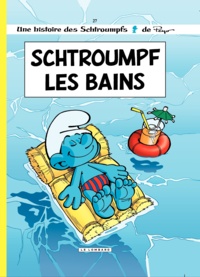 Alain Jost et Thierry Culliford - Les Schtroumpfs Tome 27 : Schtroumpf les bains.