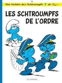 Alain Jost et Thierry Culliford - Les Schtroumpfs Tome 30 : Les Schtroumpfs de l'ordre.