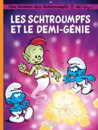 Alain Jost et Thierry Culliford - Les Schtroumpfs Tome 34 : Les Schtroumpfs et le demi-génie.