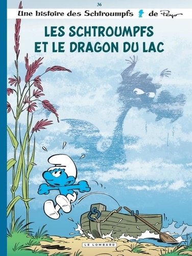 Alain Jost et Thierry Culliford - Les Schtroumpfs Tome 36 : Les Schtroumpfs et le dragon du lac.