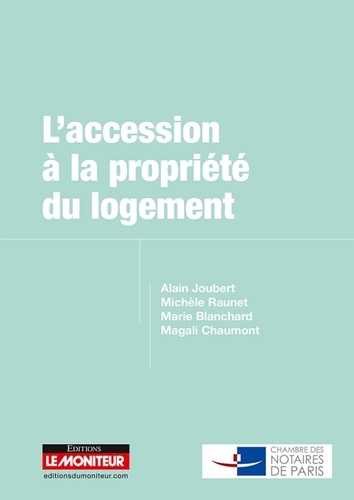 Alain Joubert et Michèle Raunet - L'accession à la propriété du logement.