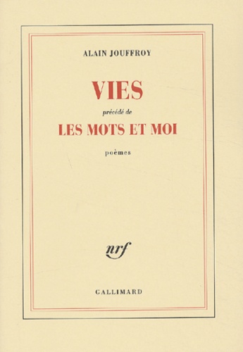 Alain Jouffroy - Vies précédé de Les mots et moi.