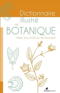 Téléchargez des livres audio japonais Dictionnaire illustré de botanique RTF ePub par Alain Jouy, Bruno de Foucault