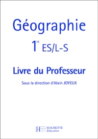 Geographie 1e Es L S Livre Du Professeur De Alain Joyeux Livre Decitre