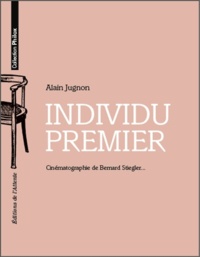 Alain Jugnon - Individu premier - Cinématographie de Bernard Stiegler.