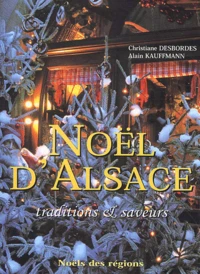 Noel D'Alsace. Traditions & Saveurs