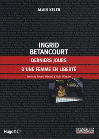 Alain Keler - Derniers jours d'une femme en liberté.