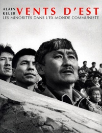 Alain Keler - Vents D'Est. Les Minorites Dans L'Ex-Monde Communiste.