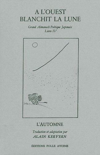 Alain Kervern - A L'Ouest Blanchit La Lune. Automne.