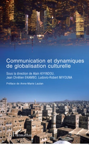 Communication et dynamiques de globalisation culturelle