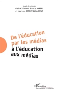 Alain Kiyindou et Francis Barbey - De l'éducation par les médias à l'éducation aux médias.