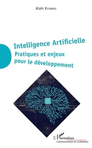 Alain Kiyindou - Intelligence Artificielle - Pratiques et enjeux pour le développement.