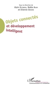 Alain Kiyindou et Noble Akam - Objets connectés et développement intelligent.