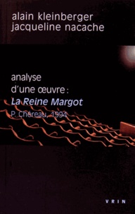 Alain Kleinberger et Jacqueline Nacache - Analyse d'une oeuvre : La Reine Margot - Patrice Chéreau, 1994.