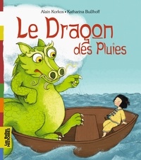 Alain Korkos et Katharina Busshoff - Le Dragon des Pluies.