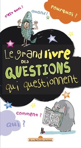 Alain Korkos et Hortense de Chabaneix - Le grand livre des questions qui questionnent.