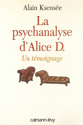 La Psychanalyse d'Alice D.. Un témoignage