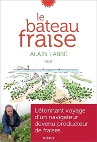 Ebooks en ligne à téléchargement gratuit Le bateau fraise par Alain Labbé (Litterature Francaise)