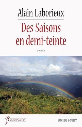 Alain Laborieux - Des saisons en demi-teinte.