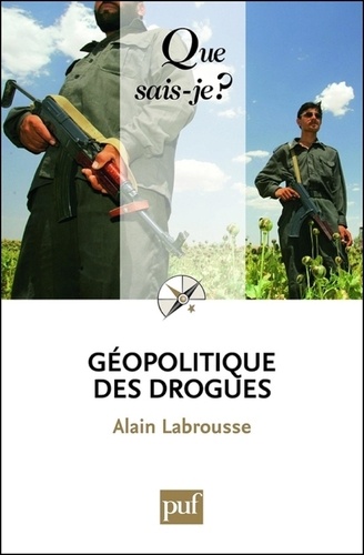 Géopolitique des drogues 3e édition