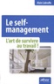 Alain Labruffe - Le self-management - L'art de survivre au travail.
