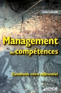 Alain Labruffe - Management des compétences - Construire votre référentiel.