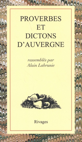 Alain Labrunie - Proverbes et dictons d'Auvergne.