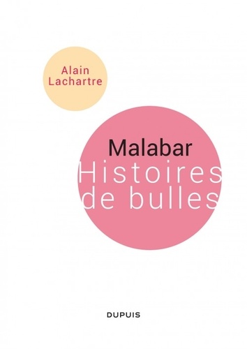 Malabar. Histoires de Bulles