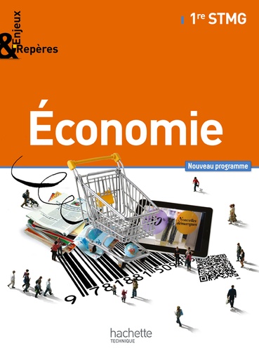 Alain Lacroux et Christelle Martin-Lacroux - Economie 1e STMG.