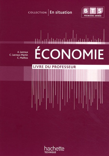 Alain Lacroux - Economie BTS première année - Livre du professeur.