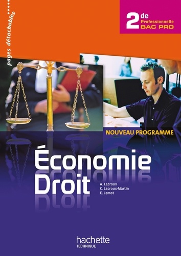 Alain Lacroux et Christelle Lacroux-Martin - Economie Droit  2e Professionnelle Bac Pro Pages détachables.