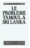 Le problème tamoul à Sri Lanka