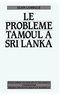 Alain Lamballe - Le problème tamoul à Sri Lanka.