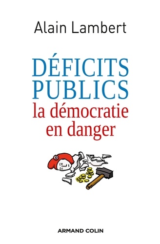 Déficits publics. La démocratie en danger
