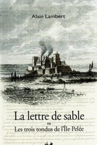 La lettre de sable ou Les trois tondus de l'Ile Pelée