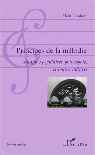 Principes de la mélodie. Musiques populaires, philosophie, et contre-cultures