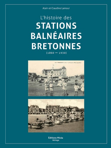 L'histoire des stations balnéaires bretonnes