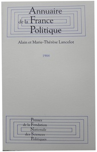 Alain Lancelot et Marie-Thérèse Lancelot - Annuaire de la France politique - 1984.