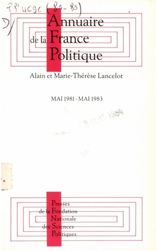Annuaire de la France politique. Mai 1981-mai 1983