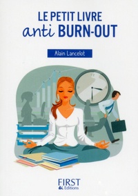 Alain Lancelot - Le petit livre anti burn-out.