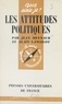 Alain Lancelot et Jean Meynaud - Les attitudes politiques.