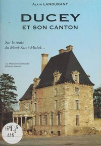 Ducey et son canton (Manche)