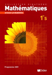 Alain Lanoëlle et Françoise Lanoelle - Maths Dimathème 1e S - Analyse probabilités.