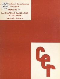 Alain Laurans et Hélène Latour - La chapelle Saint-Loup de Villefort.