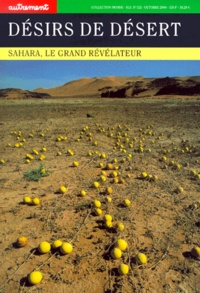 Alain Laurent - Desirs De Desert. Sahara, Le Grand Revelateur.