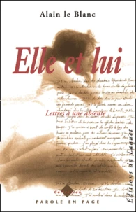 Elle Et Lui. Lettres A Une Absente