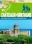 Châteaux de Bretagne autour de 30 sites d'exception. 30 balades
