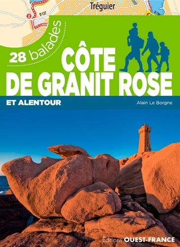 Côte de granit rose et alentour - 28 balades de Alain Le Borgne - Poche -  Livre - Decitre