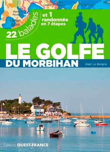 Le Golfe du Morbihan. 22 balades