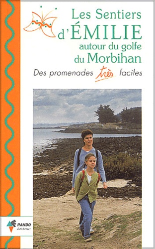 Alain Le Borgne - Les Sentiers D'Emilie Dans Le Golfe Du Morbihan.